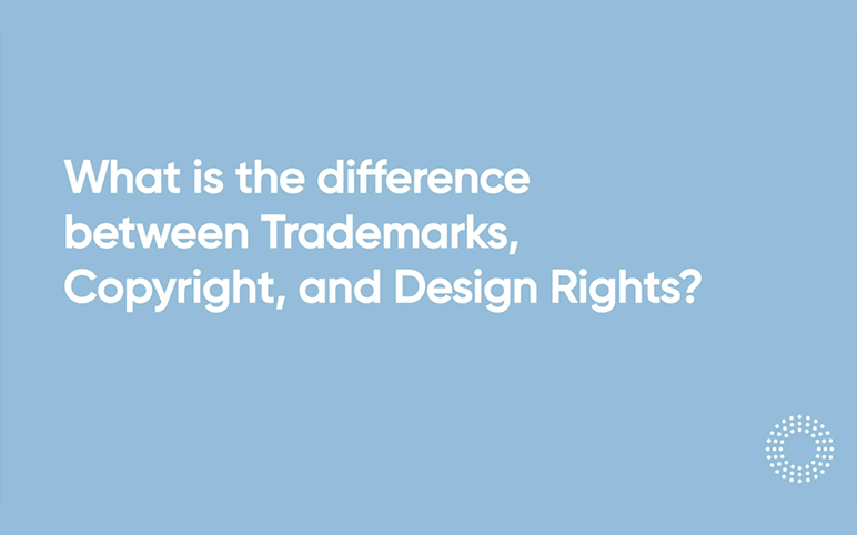 Video 1 Whats the difference between trademarks copyright and design rights q1