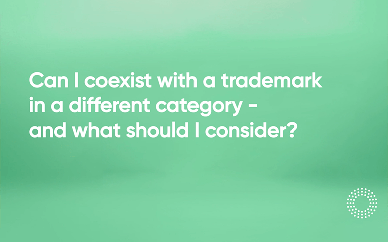 Video 11 - Can I coexist with a trademark in a different category and what should I consider q12
