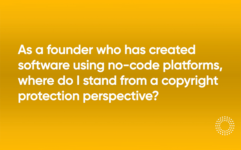 Video 4 - As a founder who has created software using no code platforms - q4