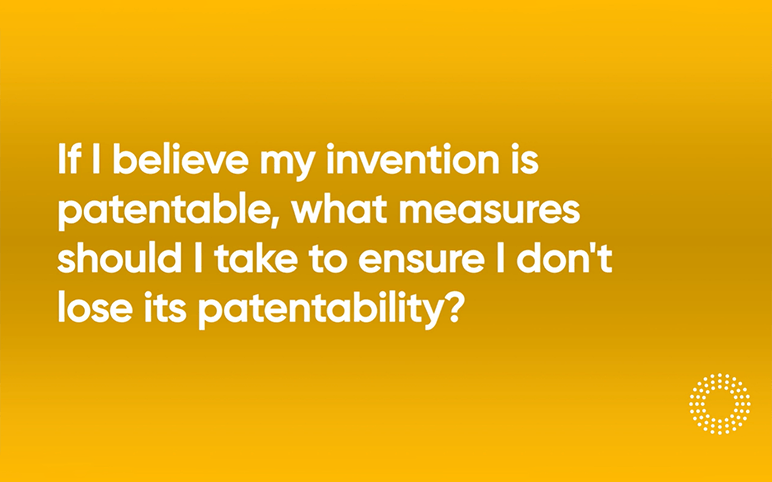 Video 8 - If I believe my invention is patentable q9