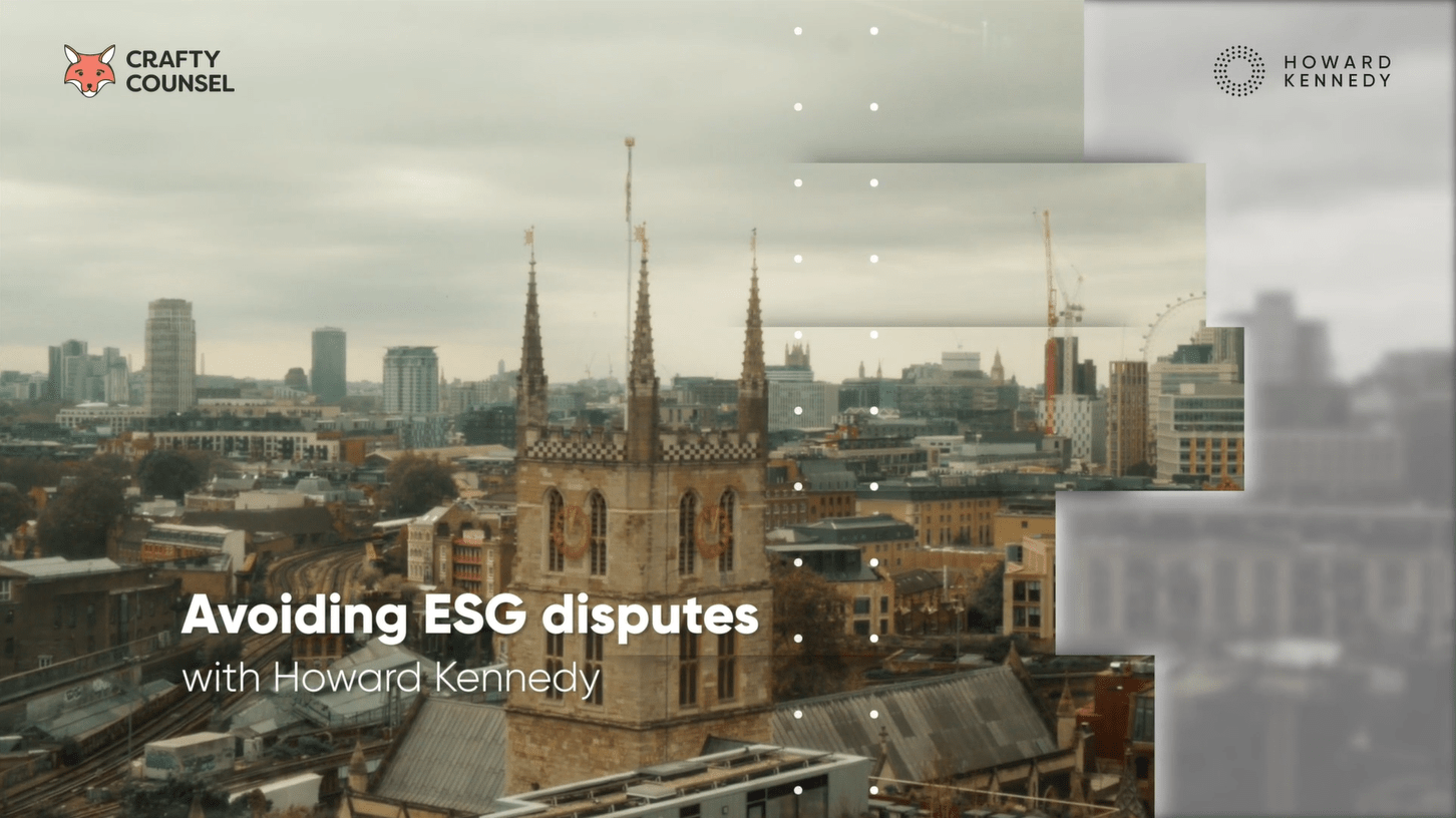 Video thumbnail: Crafty Counsel and Howard Kennedy - Avoiding ESG disputes